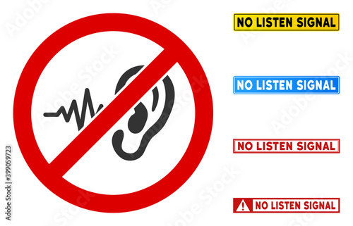No Listen Signal sign with badges in rectangular frames. Illustration style is a flat iconic symbol inside red crossed circle on a white background. Simple No Listen Signal vector sign,