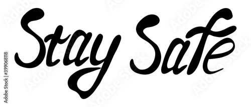 Stay home, stay safe Lettering typography poster with text for self quarine times. Hand letter script motivation sign catch word art design. Vintage style monochrome illustration
