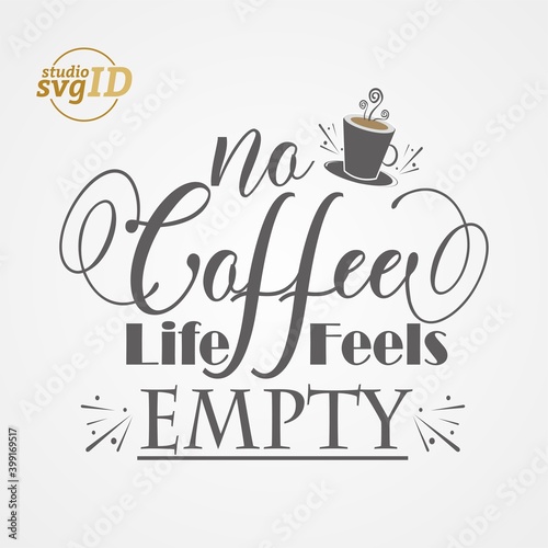 Typography Coffee SVG cup quotes Silhouette