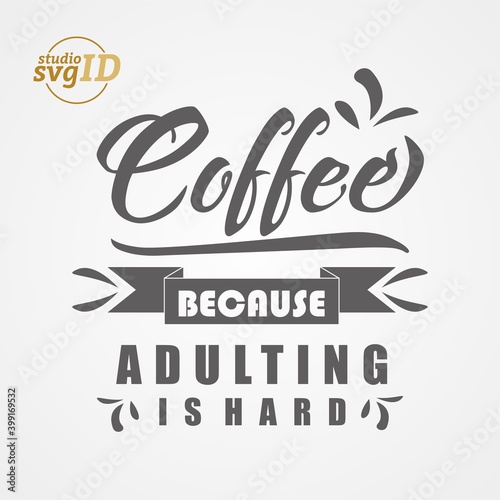 Typography Coffee SVG cup quotes Silhouette