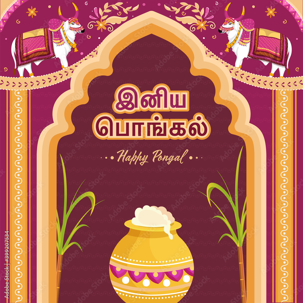 Tamil Language Of Happy Pongal Text With Traditional Dish In Mud Pot, Sugarcane And Cartoon Ox