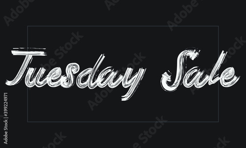 Tuesday Sale Typography Handwritten modern brush lettering words in white text and phrase isolated on the Black background