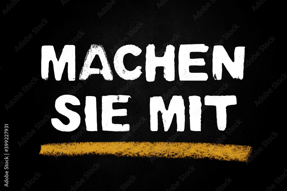 Obraz premium Schwarze Tafel oder Schild zeigt: Machen Sie mit
