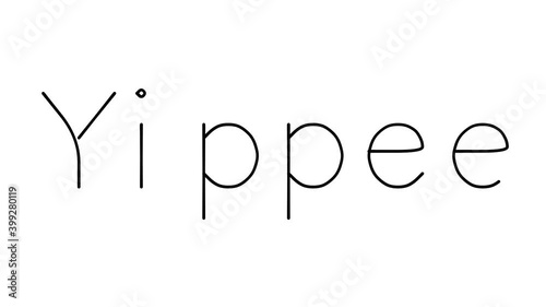 Yippee Handwritten Text Animation in Various Sans-Serif Fonts and Weights photo