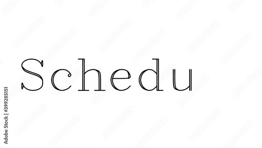 Schedule Animated Handwriting Text in Serif Fonts and Weights Schedule Animated Handwriting Text in Serif Fonts and Weights