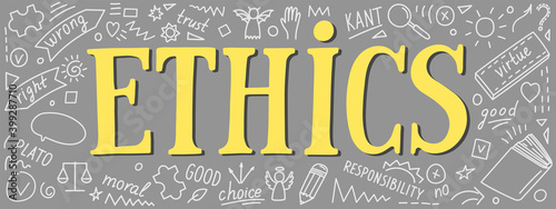 Ethics. Moral hand drawn doodles and lettering. 