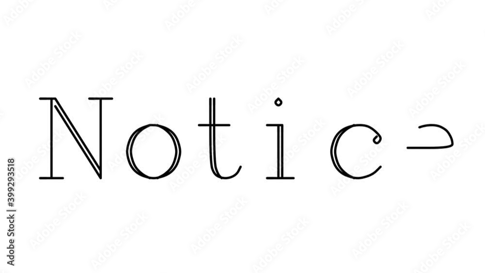 Notice Animated Handwriting Text in Serif Fonts and Weights Notice Animated Handwriting Text in Serif Fonts and Weights
