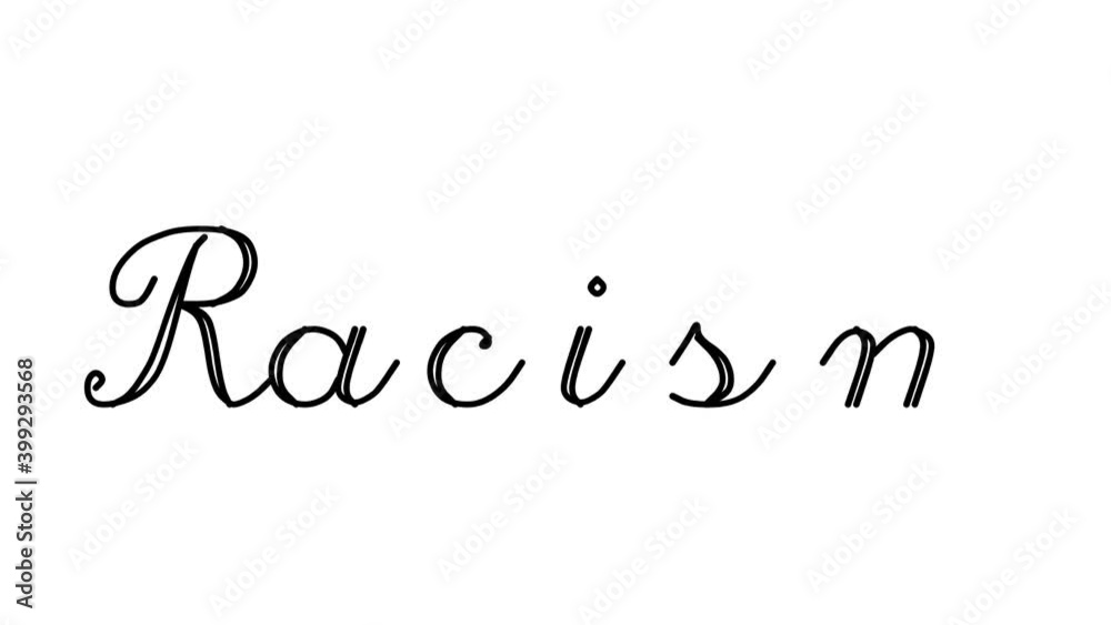 Racism Decorative Handwriting Animation in Six Cursive and Gothic Fonts Racism Decorative Handwriting Animation in Six Cursive and Gothic Fonts