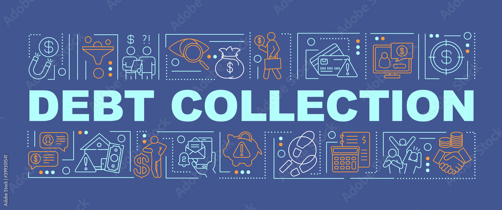 Debt collection word concepts banner. Collecting overdue debts. Delinquent payments. Infographics with linear icons on blue background. Isolated typography. Vector outline RGB color illustration