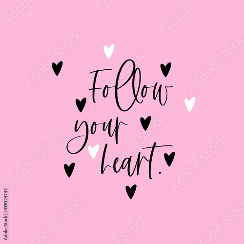 Follow your heart. Congratulations on Valentine s Day. Postcard, poster, cover. Vector.
