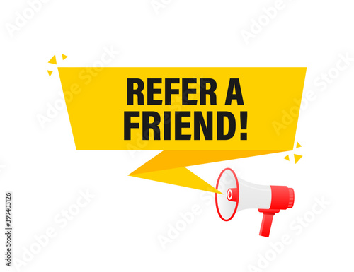 Refer a friend megaphone yellow banner in 3D style on white background. Vector illustration.