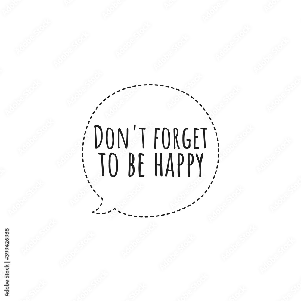 ''Don't forget to be happy'' Lettering ''Don't forget to be happy'' Lettering