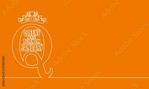 Vintage queen crown silhouette. Royal emblem with Q letter. Queens are born in january text. Motivation quote. Thin line style