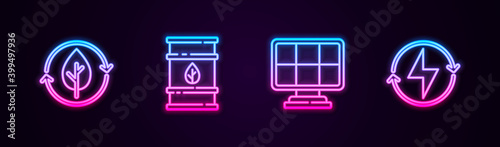 Set line Recycle and leaf, Bio fuel barrel, Solar energy panel and Lightning bolt. Glowing neon icon. Vector.
