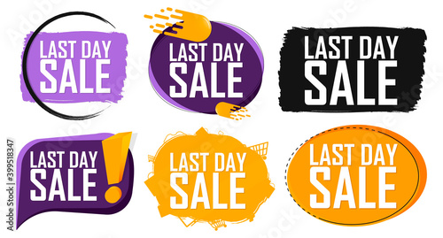 Last Day, set sale speech bubble banners, discount tags design template, vector illustration
