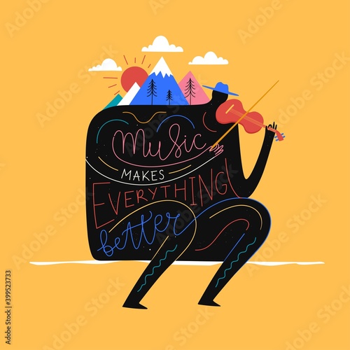 Vector illustration with violonist, mounatains, sun and clouds. Music makes everything better lettering phrase. Trendy colored typography poster with fiddler and violin