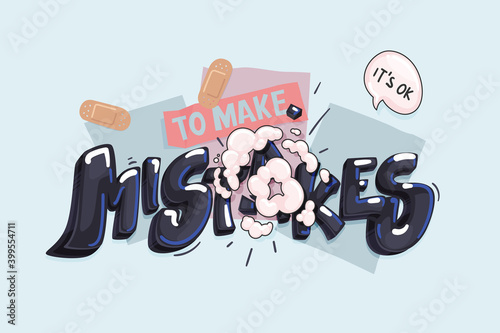 To make mistakes it's ok. Vector lettering illustration 