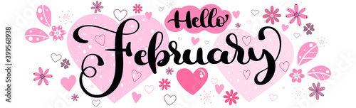 Hello FEBRUARY vector. February month illustration with hearts of love and flowers. Valentine's day celebration