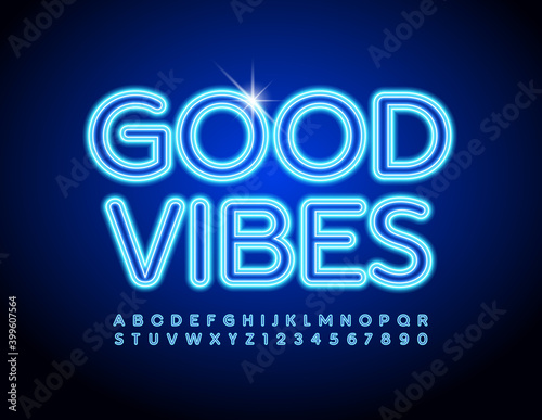 Vector positive message Good Vibes. Led illuminated Font. Blue Neon Alphabet Letters and Numbers set