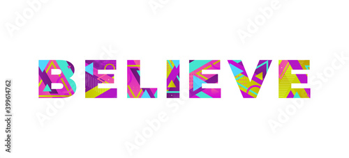 Believe Concept Retro Colorful Word Art Illustration