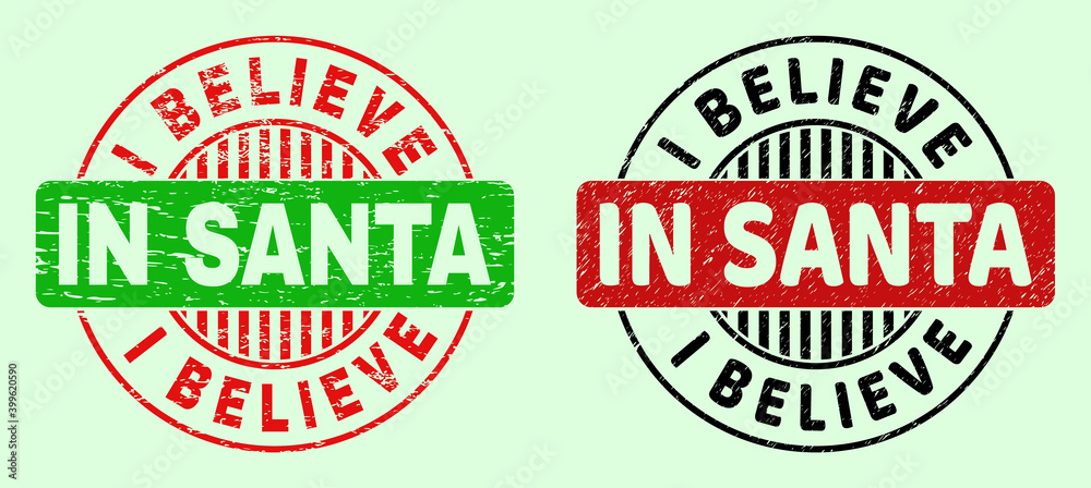 I BELIEVE IN SANTA bicolor round watermarks with scratched style. Flat vector scratched seal stamps with I BELIEVE IN SANTA title inside round shape, in red, black, green colors. I BELIEVE IN SANTA bicolor round watermarks with scratched style. Flat vector scratched seal stamps with I BELIEVE IN SANTA title inside round shape, in red, black, green colors.