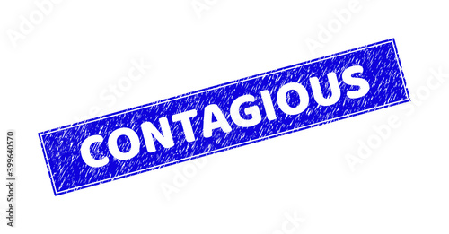Grunge CONTAGIOUS rectangle stamp seal. CONTAGIOUS stencil caption is located inside rectangle with frame. Rectangular seal with grunge texture in blue color.