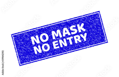 Grunge NO MASK NO ENTRY rectangle stamp. NO MASK NO ENTRY hole label is located inside rectangle with frame. Rectangular seal with grunge texture in blue color. photo