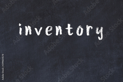 Fotografie Black chalkboard with inscription inventory on in