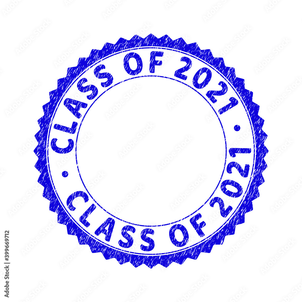 Grunge CLASS OF 2021 round rosette stamp seal. Empty space inside circle. Vector blue rubber imprint of CLASS OF 2021 title inside round rosette. Stamp seal with grunge texture. Grunge CLASS OF 2021 round rosette stamp seal. Empty space inside circle. Vector blue rubber imprint of CLASS OF 2021 title inside round rosette. Stamp seal with grunge texture.