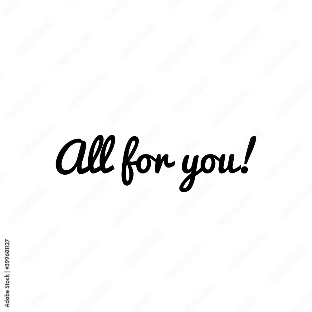 ''All for you'' Lettering