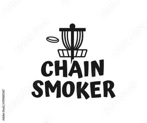 chain smoker, Disc Golf T-shirt vector, Typography T-shirt Design