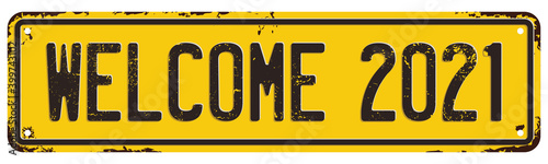 Welcome 2021 Message On A Damaged License Plate