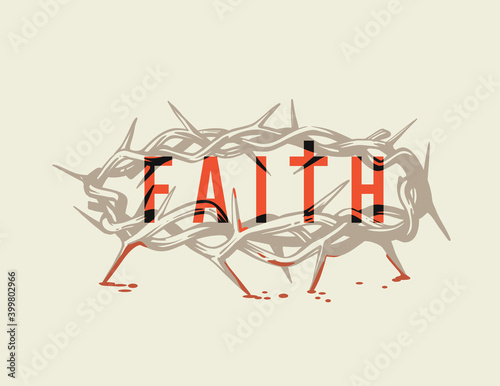 crown of thorns with inscription faith in form of cross and blood