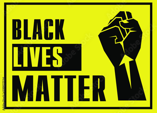 Fist up. Black lives matter, great design for all purposes. Vector graphics. Icon with black lives matter on yellow background.
