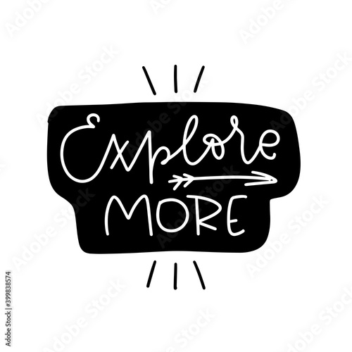Explore more quote vector design about adventures. Typography handwritten phrase with arrow.