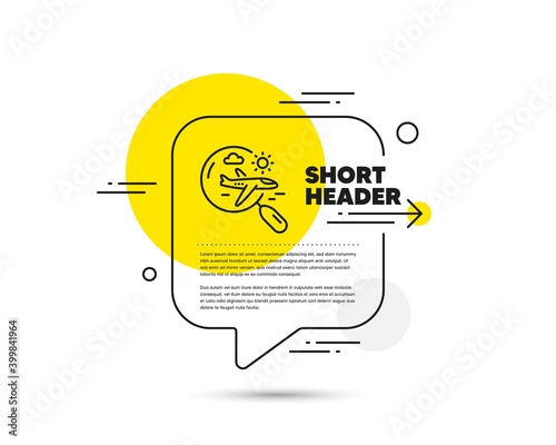 Airplane travel line icon. Speech bubble vector concept. Search trip flight sign. Holidays symbol. Search flight line icon. Abstract bubble balloon badge. Vector