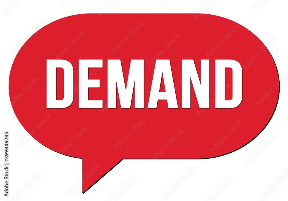 DEMAND text written in a red speech bubble DEMAND text written in a red speech bubble