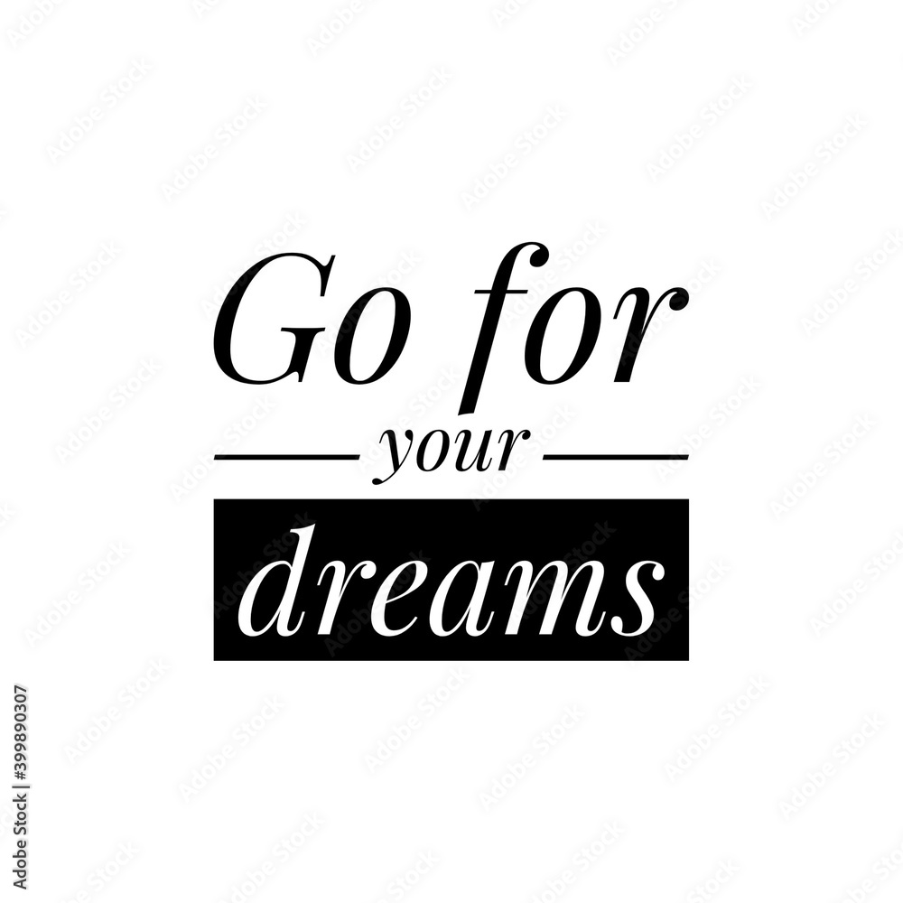 ''Go for your dreams'' Lettering ''Go for your dreams'' Lettering