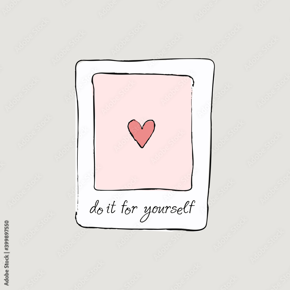 do it for yourself photo retro card pencil drawing heart self love ...