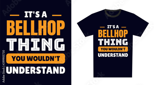 Bellhop T Shirt Design. It's a Bellhop Thing, You Wouldn't Understand