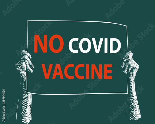 No Covid Vaccine protest banner hands holding, Protesting against coronavirus vaccination, Refusal preventive coronavirus immunization. Vector illustration hand drawn white