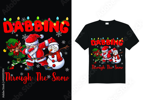 Dabbing Through The Snow T-shirt Design | Awesome Christmas Dabbing T-shirt design
