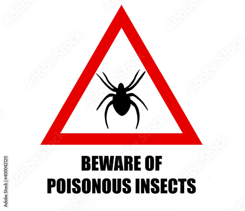 Beware of poisonous insects, infested zone. Warning sign.