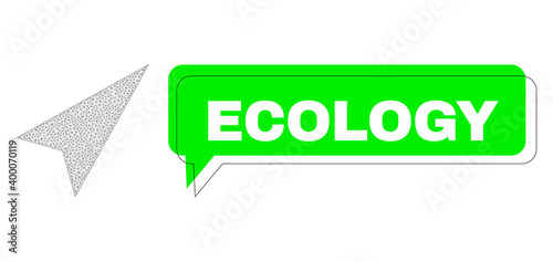 Shifted Ecology green phrase speech shape and arrowhead right-up wireframe composition. Vector flat arrowhead right-up, designed with flat mesh. Green speech has Ecology text inside black contour,