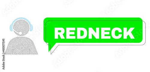Misplaced Redneck green chat cloud and call center operator mesh model. Vector flat call center operator, created from flat mesh. Green conversation contains Redneck title inside black frame,