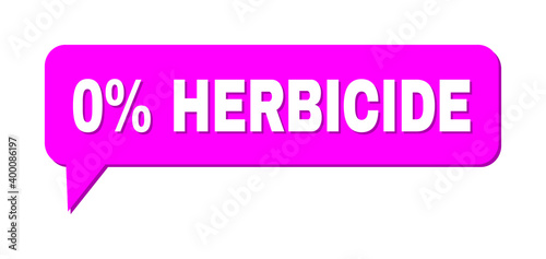 Speech 0% HERBICIDE Colored Cloud Frame. 0% HERBICIDE caption is located inside colored banner with shadow. Vector quote caption inside forum frame. photo