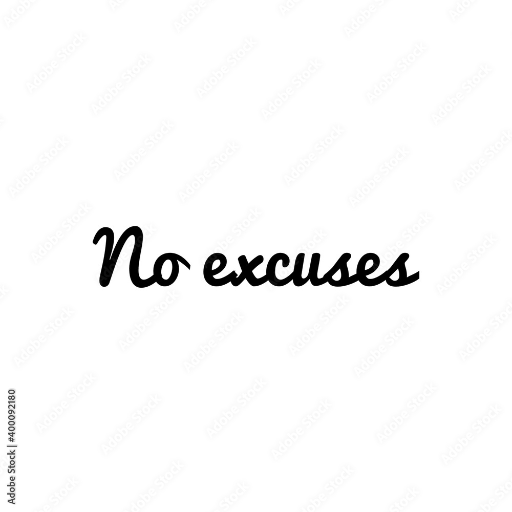 ''No excuses'' Lettering