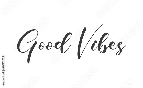 Good vibes calligraphic lettering. Vector text.