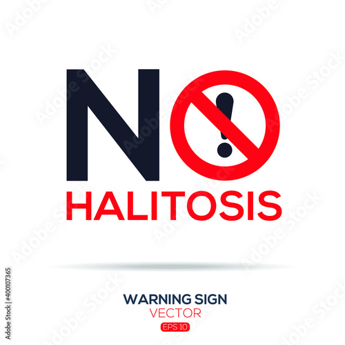 Warning sign (NO halitosis),written in English language, vector illustration.