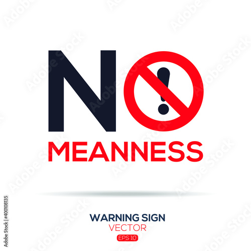 Free Download Warning sign (NO meanness),written in English language, vector illustration. - GFXLoad
